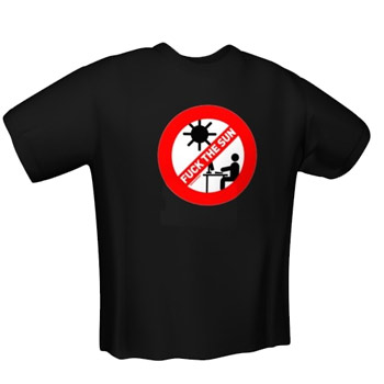 FUCK THE SUN - T-Shirt