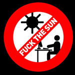 FUCK THE SUN - T-Shirt