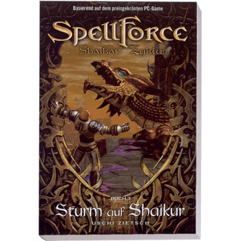 Sturm auf Shaikan - Spellforce Shaikan Zyklus 3
