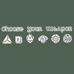 T-Shirt - Choose your Weapon
