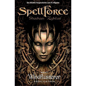Windfl�sterer - Spellforce Shaikan Zyklus Band 1