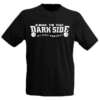 Come to the dark side... - T-Shirt