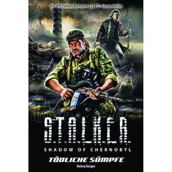 T�dliche S�mpfe -  S.T.A.L.K.E.R. Band 6