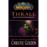 World of Warcraft - Thrall Drachend�mmerung